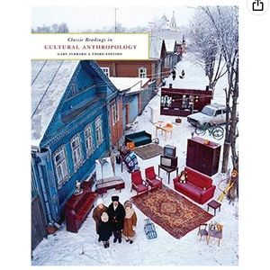 Classic Readings in Cultural Anthropology 3rd Edition by Gary Ferraro, Paperback